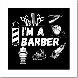 Barber - I'm a Barber Posters and Art